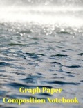 Cover: Graph Paper Composition Notebook - Lulu.com