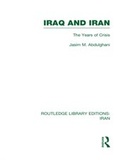 Cover: Iraq and Iran (RLE Iran A) - Routledge