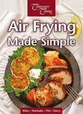 Cover: Air Frying Made Simple - Company's Coming Publishing Ltd.