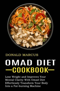 Abbildung von: Omad Diet Cookbook - Jason Thawne