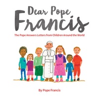 Bild vergrößern Bild: Dear Pope Francis - Messenger Publications