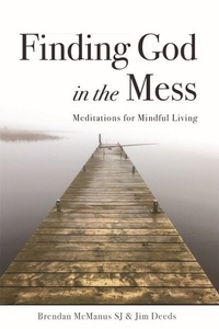 Enlarge image Cover: Finding God in the Mess - Messenger Publications