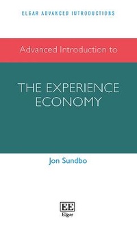 Enlarge image Cover: Advanced Introduction to the Experience Economy - Edward Elgar Publishing