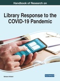 Cover: Handbook of Research on Library Response to the COVID-19 Pandemic - Business Science Reference