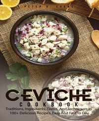 Abbildung von: CEVICHE COOKBOOK - Mike Bloom