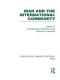 Cover: Iran and the International Community (RLE Iran D) - Routledge