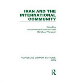 Enlarge image Cover: Iran and the International Community (RLE Iran D) - Routledge