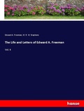Cover: The Life and Letters of Edward A. Freeman - Hansebooks