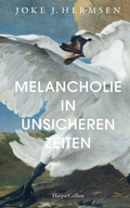 Cover: Melancholie in unsicheren Zeiten - HarperCollins