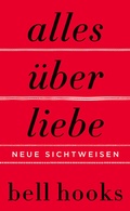 Cover: Alles &uuml;ber Liebe. Neue Sichtweisen - HarperCollins