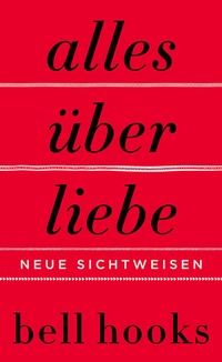 Abbildung von: Alles über Liebe. Neue Sichtweisen - HarperCollins