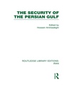 Cover: The Security of the Persian Gulf (RLE Iran D) - Routledge