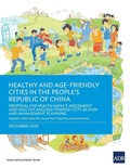 Cover: Healthy and Age-Friendly Cities in the People's Republic of China - Asian Development Bank