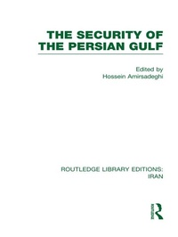 Enlarge image Cover: The Security of the Persian Gulf (RLE Iran D) - Routledge
