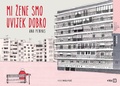 Cover: Mi zene smo uvijek dobro - V.B.Z. d.o.o.