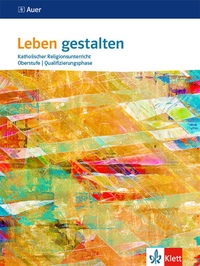 Abbildung von: Leben gestalten Oberstufe Qualifikationsphase - Klett