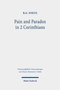 Abbildung von: Pain and Paradox in 2 Corinthians - Mohr Siebeck