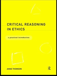 Enlarge image Cover: Critical Reasoning in Ethics - Routledge