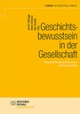 Cover: Geschichtsbewusstsein in der Gesellschaft - Wochenschau Verlag