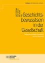 Cover: Geschichtsbewusstsein in der Gesellschaft - Wochenschau Verlag