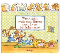 Abbildung von: Wenn sieben müde kleine Hasen abends in ihr Bettchen rasen - Oetinger