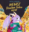 Cover: Meins! Drachen teilen nicht - Oetinger