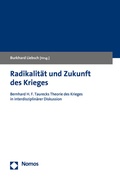 Cover: Radikalit&auml;t und Zukunft des Krieges - Nomos