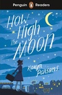 Cover: Penguin Readers Level 4: How High The Moon (ELT Graded Reader) - Penguin Books Ltd