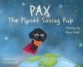 Cover: PAX the Planet Saving Pup - IngramSpark