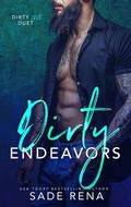 Cover: Dirty Endeavors (Dirty Love Duet, #2) - Dirty Love Duet