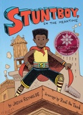 Cover: Stuntboy, in the Meantime - Atheneum/Caitlyn Dlouhy Books
