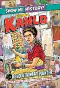 Cover: Frida Kahlo: The Revolutionary Painter! - Portable Press