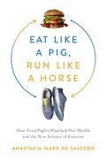 Cover: Eat Like a Pig, Run Like a Horse - Simon + Schuster Inc.