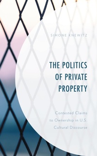 Enlarge image Cover: The Politics of Private Property - Lexington Books