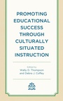Cover: Promoting Educational Success through Culturally Situated Instruction - Lexington Books