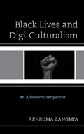 Cover: Black Lives and Digi-Culturalism - Lexington Books