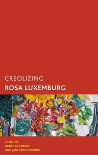 Enlarge image Cover: Creolizing Rosa Luxemburg - Rowman & Littlefield Publishers