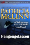 Cover: Tod in Wyoming: H&auml;ngengelassen - Craig Place Books