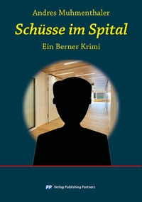 Abbildung von: Schüsse im Spital - Publishing Partners