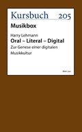 Cover: Oral - Literal - Digital - Kursbuch Kulturstiftung gGmbH