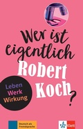Cover: Wer ist eigentlich Robert Koch? - Klett