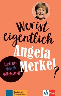 Abbildung von: Wer ist eigentlich Angela Merkel? - Klett