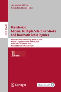 Abbildung von: Brainlesion: Glioma, Multiple Sclerosis, Stroke and Traumatic Brain Injuries - Springer