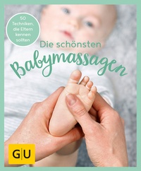 Abbildung von: GU Aktion Ratgeber Junge Familien - Die schönsten Babymassagen - Gräfe und Unzer