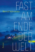 Cover: Fast am Ende der Welt - Volk Verlag