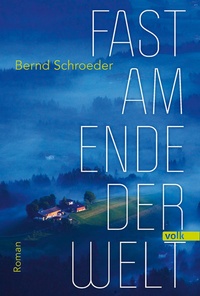Enlarge image Cover: Fast am Ende der Welt - Volk Verlag