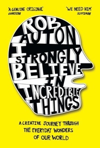 Abbildung von: I Strongly Believe in Incredible Things - Mudlark
