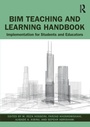 Cover: BIM Teaching and Learning Handbook - Routledge