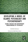 Cover: Developing a Model of Islamic Psychology and Psychotherapy - Routledge