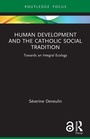 Cover: Human Development and the Catholic Social Tradition - Routledge